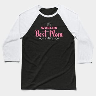 Worlds Best Mom Mother's Day Baseball T-Shirt